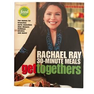 Rachael Ray 30-Minute Meals Get Togethers Cookbook Recipes for Parties & Brunch